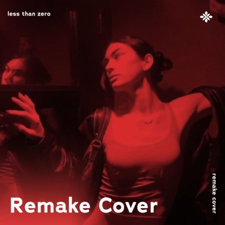 Less Than Zero - Remake Cover ft. Popular Covers Tazzy & Tazzy | Boomplay Music