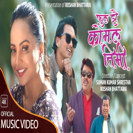 Phool Jhai Komal Timi | Boomplay Music