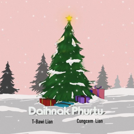 Daihnak Phurtu ft. Cungcem Lian | Boomplay Music