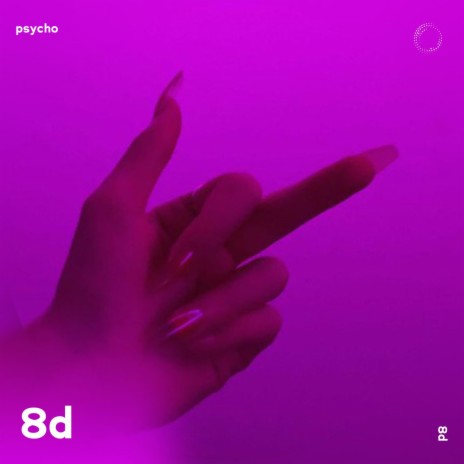 PSYCHO - 8D Audio ft. 8D Music & Tazzy | Boomplay Music