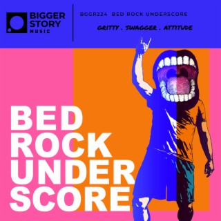 Bed Rock Underscore