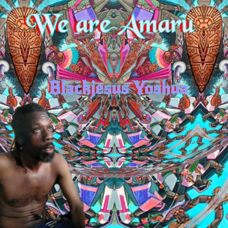 We are Amaru