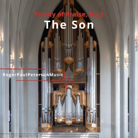 Trinity Of Praise, No.2, The Son | Boomplay Music