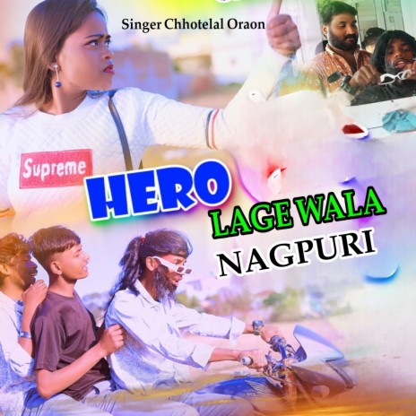 Hero lage wala Nagpuri | Boomplay Music