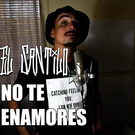 No te enamores | Boomplay Music