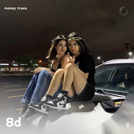 Money Trees - 8D Audio ft. 8D Music & Tazzy | Boomplay Music