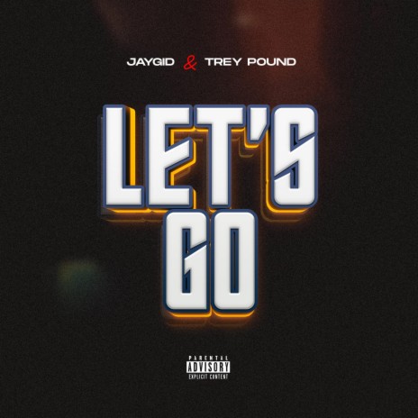 Let's Go ft. Trey Pound | Boomplay Music