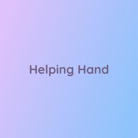 Helping Hand | Boomplay Music