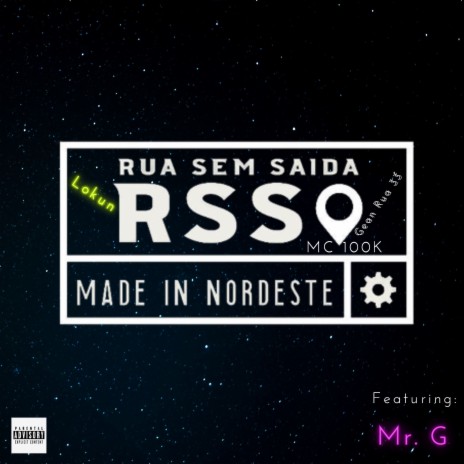 Made In Nordeste - Rua Sem Saída ft. 100 K MC, Gean R 33 & Mister G | Boomplay Music