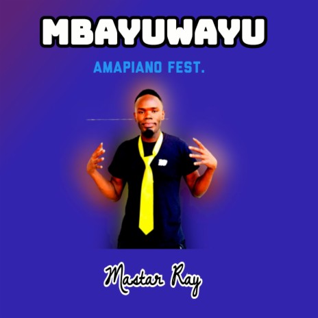 MBAYUWAYU | Boomplay Music