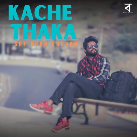 Kache Thaka | Boomplay Music