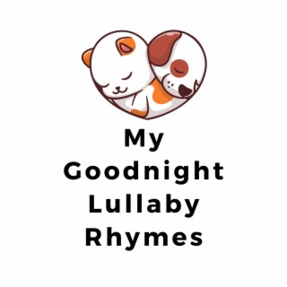 My Goodnight Lullaby Rhymes