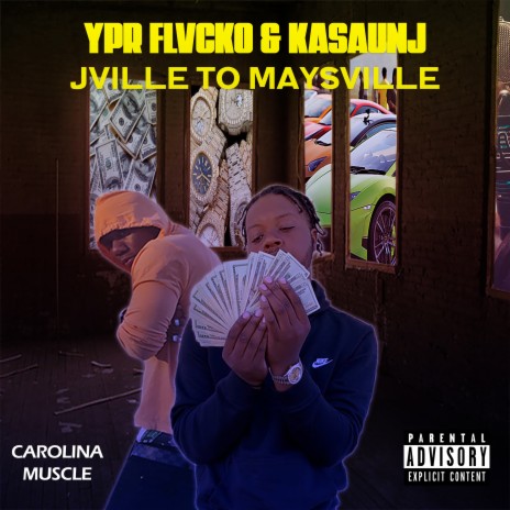 Jville to Maysville ft. YPR Flvcko | Boomplay Music