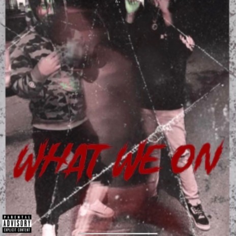 What We On ft. Fbb rj | Boomplay Music