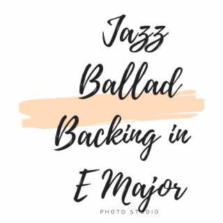 Jazz Ballad Backing in E Major