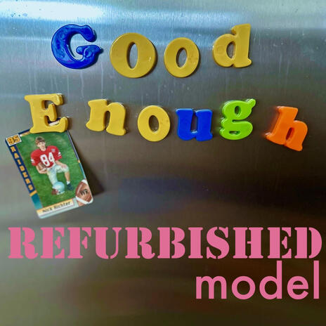 Good Enough | Boomplay Music