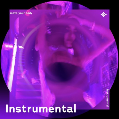move your body - instrumental ft. Instrumental Songs & Tazzy