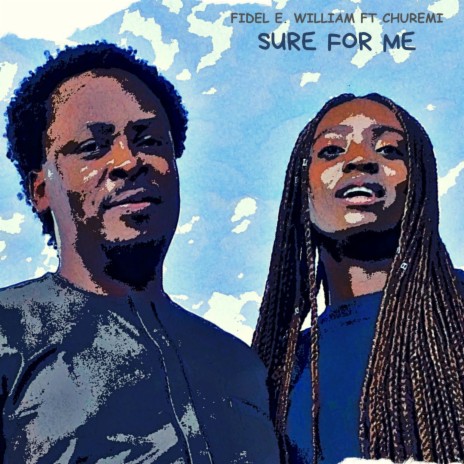 Sure For Me ft. Churemi | Boomplay Music