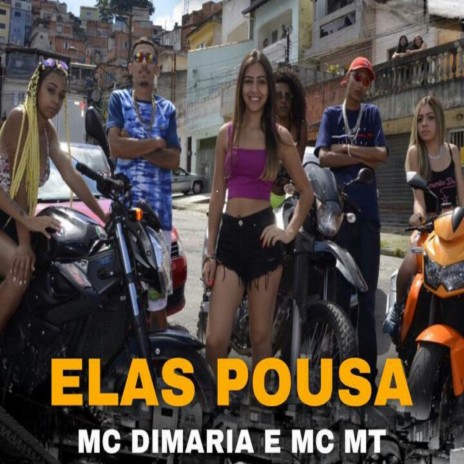 Elas Pousa ft. MC MT | Boomplay Music