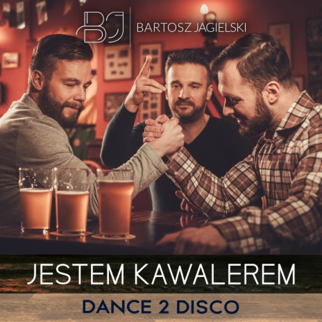 Jestem Kawalerem (Dance 2 Disco Remix) | Boomplay Music