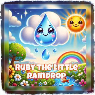 Ruby the Little Raindrop