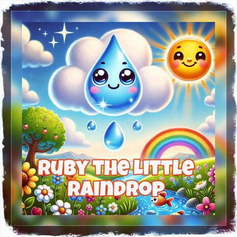 Ruby the Little Raindrop