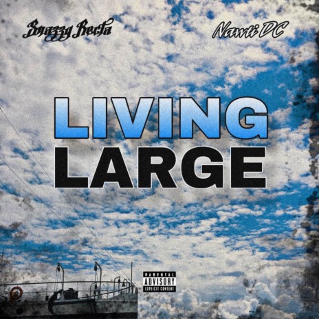 Living Large ft. Nawti DC | Boomplay Music