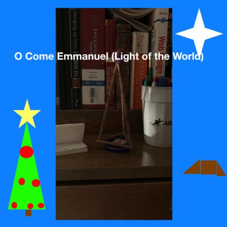 O Come Emmanuel (Light of the World) | Boomplay Music