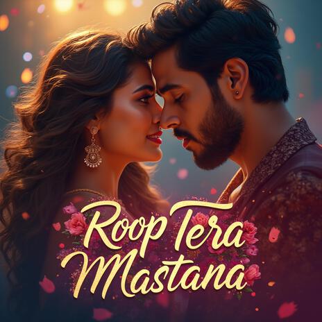 Roop Tera Mastana | Boomplay Music