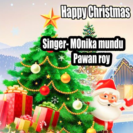 Happy Christmas ft. Monika Mundu | Boomplay Music