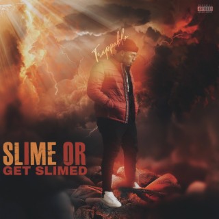 Slime or get slimed