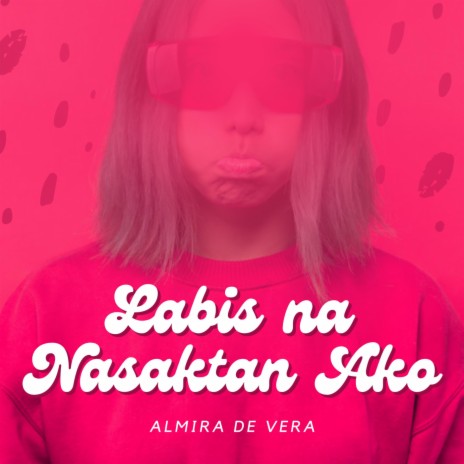 Labis Na Nasaktan Ako | Boomplay Music