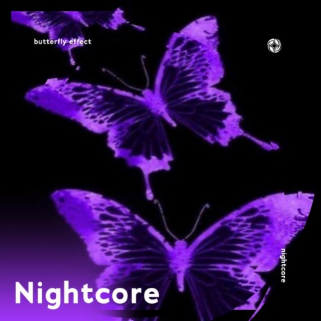 Butterfly Effect - Nightcore ft. Tazzy | Boomplay Music