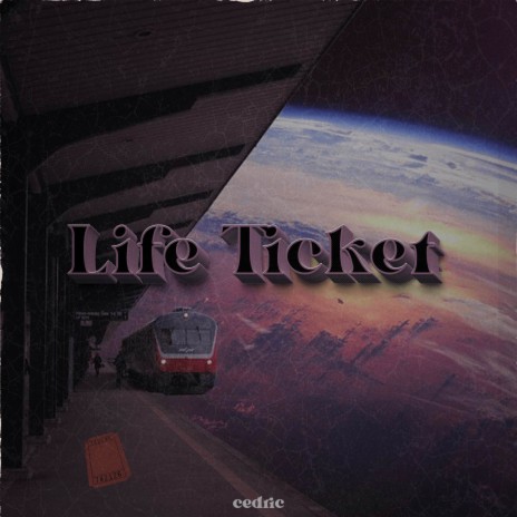 Life Ticket | Boomplay Music