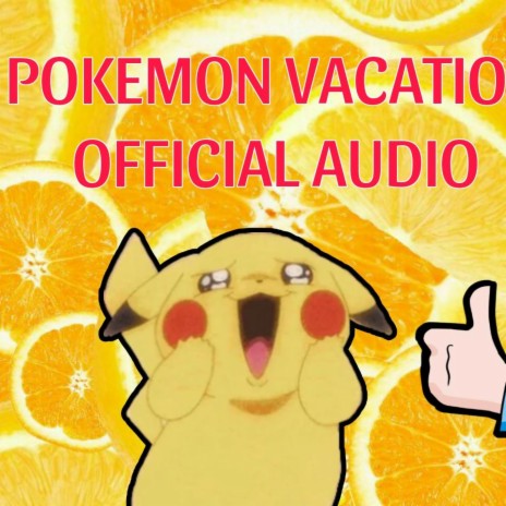 Pokemon Vacation ft. Vitamin C