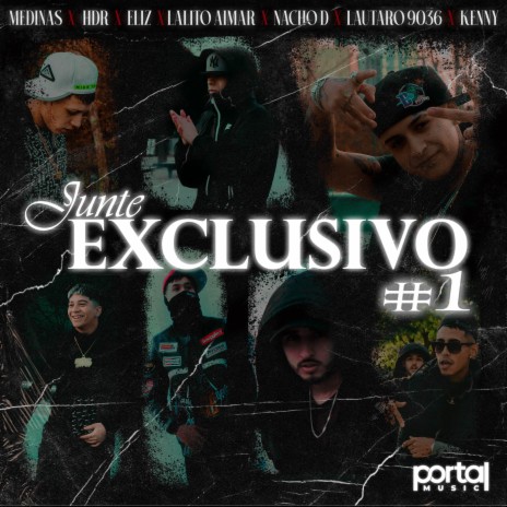 Junte Exclusivo (#1) ft. portal music, Lalito Aimar, MEDINAS, Kenny Dikens & Lautaro9036 | Boomplay Music