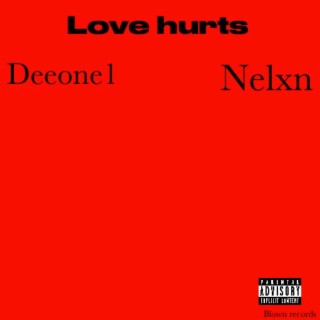 Love hurts (feat. Deeone1) lyrics | Boomplay Music