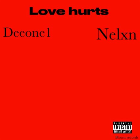 Love hurts (feat. Deeone1)