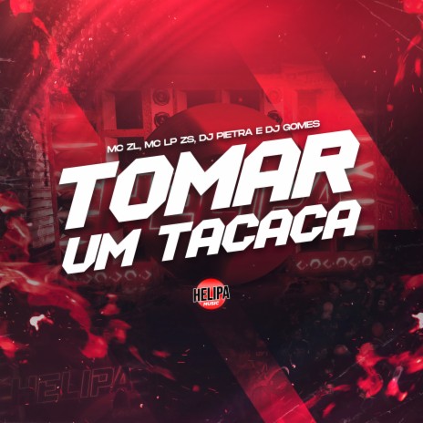 Tomar um Tacaca ft. DJ PIETRA, DJ GOMES & MC LP ZS | Boomplay Music