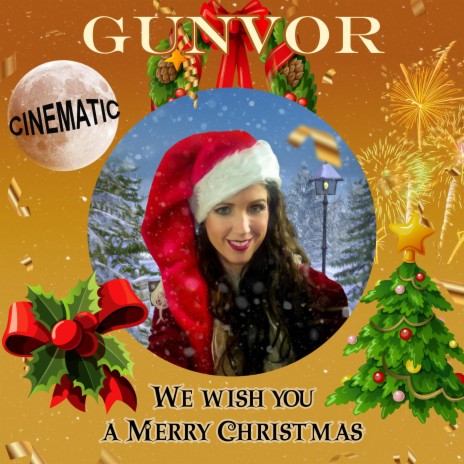 GUNVOR CINEMATIC We wish you a merry Christmas | Boomplay Music