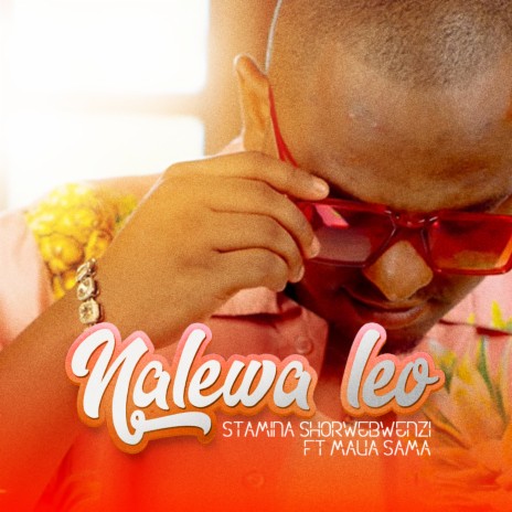 Nalewa Leo ft. Maua Sama