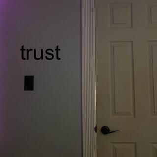 trust lyrics | Boomplay Music