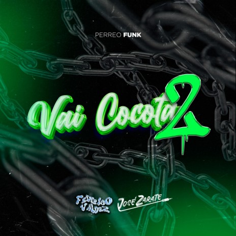 Vai Cocota 2 ft. Federico Valdez | Boomplay Music