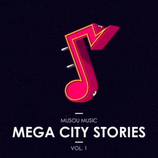 Mega City Stories, Vol. 1