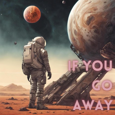 If You Go Away | Boomplay Music