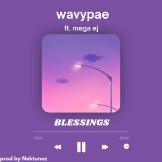 Blessings ft. Mega EJ lyrics | Boomplay Music