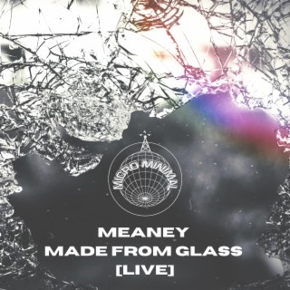 Made From Glass (Live)