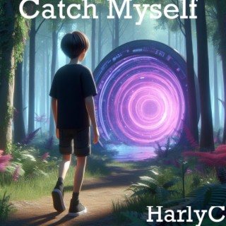 Catch Myself lyrics | Boomplay Music