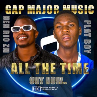 All the Time by HEN RIO ZM ft PLAY BOY