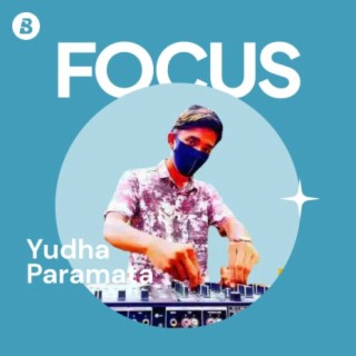 Focus: Yudha Paramata